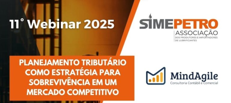 Planejamento tributário estratégico em foco: SIMEPETRO e MindAgile promovem webinar para sobrevivência no mercado